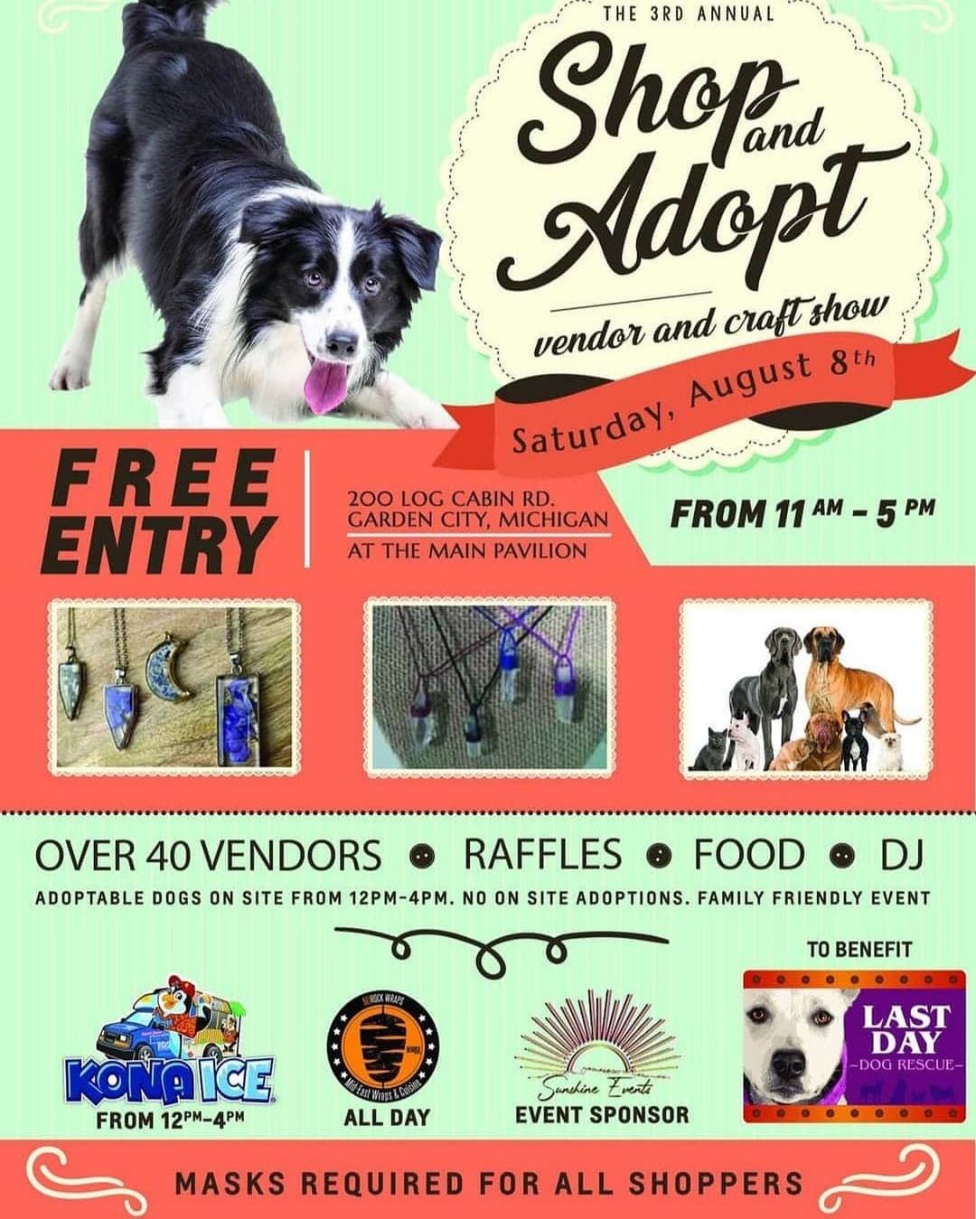 Come shop at our 3rd Annual Shop and Adopt event. Support Last Day Dog Rescue by purchasing from one of the over 40 vendors! Enjoy some food, raffles, music, and a whole lot of fun for our furry friends. 

Entry is free!

Location: Main Pavilion
200 Log Cabin Rd. Garden City, MI

MASKS REQUIRED FOR EVERYONE
.
.
.
<a target='_blank' href='https://www.instagram.com/explore/tags/fundraiser/'>#fundraiser</a> <a target='_blank' href='https://www.instagram.com/explore/tags/event/'>#event</a> <a target='_blank' href='https://www.instagram.com/explore/tags/lastdaydogs/'>#lastdaydogs</a> <a target='_blank' href='https://www.instagram.com/explore/tags/fundraiserevent/'>#fundraiserevent</a> <a target='_blank' href='https://www.instagram.com/explore/tags/vendors/'>#vendors</a> <a target='_blank' href='https://www.instagram.com/explore/tags/lastdaydogrescue/'>#lastdaydogrescue</a> <a target='_blank' href='https://www.instagram.com/explore/tags/shopping/'>#shopping</a>