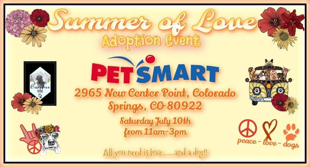 Come out and join us on Saturday July 10th for our Summer of Love adoption event! We will be at the PetSmart on Powers Blvd from 11am-3pm.

All you need is love......and a DOG!!!

<a target='_blank' href='https://www.instagram.com/explore/tags/elpasocountycanine/'>#elpasocountycanine</a> <a target='_blank' href='https://www.instagram.com/explore/tags/rescuedogs/'>#rescuedogs</a> <a target='_blank' href='https://www.instagram.com/explore/tags/rescuedogsofinstagram/'>#rescuedogsofinstagram</a> <a target='_blank' href='https://www.instagram.com/explore/tags/adoptme/'>#adoptme</a> <a target='_blank' href='https://www.instagram.com/explore/tags/petsmart/'>#petsmart</a> <a target='_blank' href='https://www.instagram.com/explore/tags/petsmartcharities/'>#petsmartcharities</a> <a target='_blank' href='https://www.instagram.com/explore/tags/rescuedogsrock/'>#rescuedogsrock</a> <a target='_blank' href='https://www.instagram.com/explore/tags/fortheloveofpets/'>#fortheloveofpets</a>