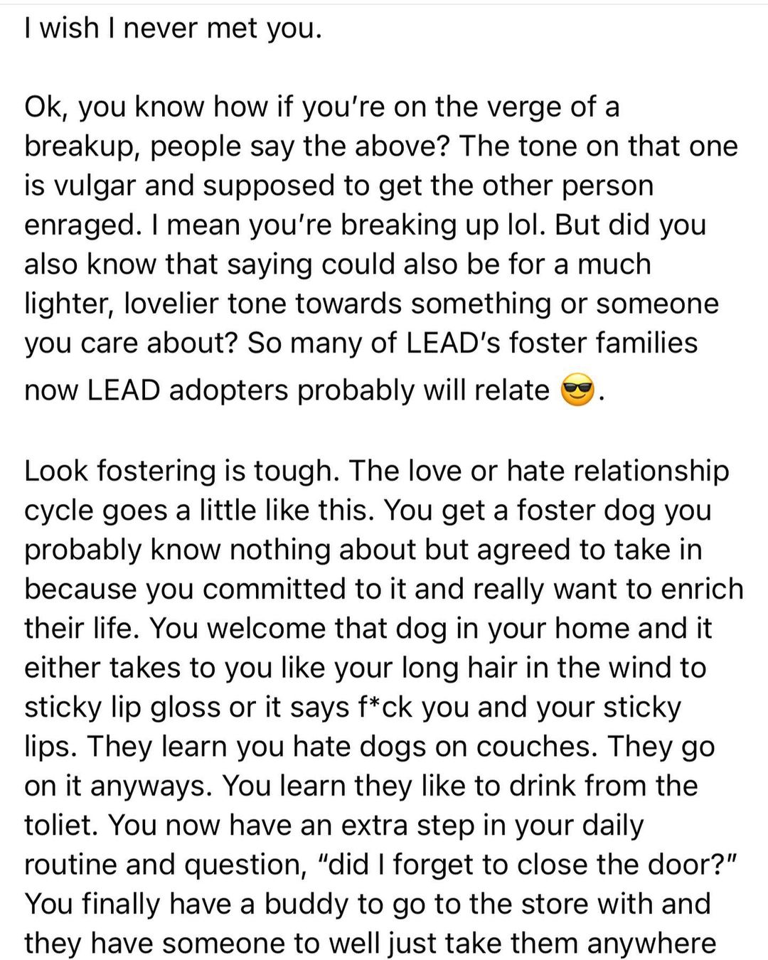 If you didn’t need food that day, you may have never met your partner at the grocery store. If you didn’t get that flat tire, you may have never met your guardian angel. If you didn’t practice abstinence, you may not have that little bundle of giggles. If you didn’t foster, you may not have had one of the most rewarding experiences ever.
.
.
.
<a target='_blank' href='https://www.instagram.com/explore/tags/iwishinevermetyou/'>#iwishinevermetyou</a> <a target='_blank' href='https://www.instagram.com/explore/tags/iwish/'>#iwish</a> <a target='_blank' href='https://www.instagram.com/explore/tags/breakup/'>#breakup</a> <a target='_blank' href='https://www.instagram.com/explore/tags/fostercare/'>#fostercare</a> <a target='_blank' href='https://www.instagram.com/explore/tags/foster/'>#foster</a> <a target='_blank' href='https://www.instagram.com/explore/tags/fosteringsaveslives/'>#fosteringsaveslives</a> <a target='_blank' href='https://www.instagram.com/explore/tags/fosterdog/'>#fosterdog</a> <a target='_blank' href='https://www.instagram.com/explore/tags/dogs/'>#dogs</a> <a target='_blank' href='https://www.instagram.com/explore/tags/muttsofinstagram/'>#muttsofinstagram</a> <a target='_blank' href='https://www.instagram.com/explore/tags/mutt/'>#mutt</a> <a target='_blank' href='https://www.instagram.com/explore/tags/urkel/'>#urkel</a> <a target='_blank' href='https://www.instagram.com/explore/tags/familymatters/'>#familymatters</a> <a target='_blank' href='https://www.instagram.com/explore/tags/tv/'>#tv</a> <a target='_blank' href='https://www.instagram.com/explore/tags/tvshow/'>#tvshow</a> <a target='_blank' href='https://www.instagram.com/explore/tags/oldiesbutgoodies/'>#oldiesbutgoodies</a> <a target='_blank' href='https://www.instagram.com/explore/tags/oldie/'>#oldie</a> <a target='_blank' href='https://www.instagram.com/explore/tags/congrats/'>#congrats</a> <a target='_blank' href='https://www.instagram.com/explore/tags/yass/'>#yass</a> <a target='_blank' href='https://www.instagram.com/explore/tags/wedidit/'>#wedidit</a> <a target='_blank' href='https://www.instagram.com/explore/tags/happygotchaday/'>#happygotchaday</a> <a target='_blank' href='https://www.instagram.com/explore/tags/gotchaday/'>#gotchaday</a> <a target='_blank' href='https://www.instagram.com/explore/tags/rescuedogsofinstagram/'>#rescuedogsofinstagram</a> <a target='_blank' href='https://www.instagram.com/explore/tags/whatif/'>#whatif</a> <a target='_blank' href='https://www.instagram.com/explore/tags/whatifyousaidyes/'>#whatifyousaidyes</a>