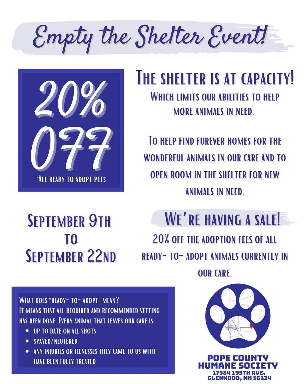 Our sale has been extended! For the next week, our adoption fees will remain 20% off. Please help us find homes for our furry friends! 

https://www.petfinder.com/search/pets-for-adoption/?shelter_id%5B0%5D=MN31

How it works:
•Fill out an application from our website, https://pchsmn.org/adopt
•Once the application has been approved, we will call you to set up a meet and greet appointment.