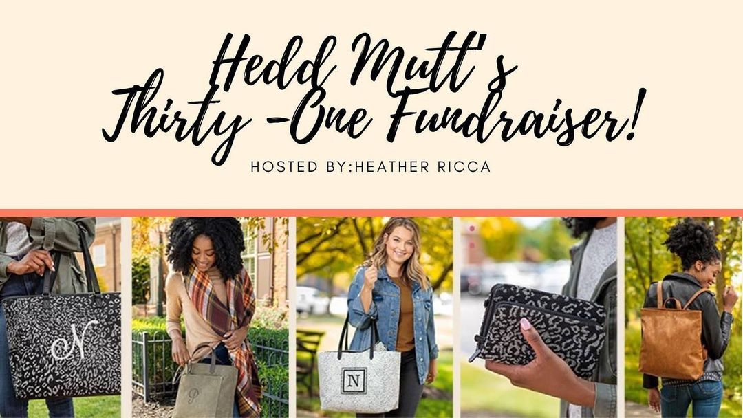 It's just about that time of year to start thinking about presents! So get to shopping under the Hedd Mutt's Thirty-One Fundraiser.

We would like to announce that in the month of October, we are having an online Thirty One Gifts fundraiser supporting our organization- Hedd Mutt Foundation!

We have partnered this month with Thirty One and our rep Heather Ricca to support our program. Thirty One is a company that aims to support many local charities. They specialize in personalized gifts, totes, home organization, thermals and more! They even have great personalization options to put on your favorites- including a great paw print! There’s also a new fall line as well as holiday patterns that just launched! 
You can shop using this link for all your gifting needs this holiday season, and support Hedd Mutt in the process! Link to shop & support- https://www.mythirtyone.com/465682?pd=12135619

By supporting this fundraiser, you are also supporting small business which is an added bonus! There’s also a great special this month. With every $50 spent, you can get ANY CATALOG ITEM for 50% off regular price.

Totes, pursues, backpacks travel, kids, and unique gifts, there is a great variety that you’ll want to check out! This gifting season, we hope you’ll consider making your purchases to support a great cause! If you have any questions, our rep Heather Ricca can help. Her cell is 248.915.8934 or you can email her at heatherkricca@gmail.com.

Thanks everyone for your amazing support! The fundraiser will run now through October 31st! <a target='_blank' href='https://www.instagram.com/explore/tags/fundraiser/'>#fundraiser</a> <a target='_blank' href='https://www.instagram.com/explore/tags/fundraising/'>#fundraising</a> <a target='_blank' href='https://www.instagram.com/explore/tags/fundraisingevent/'>#fundraisingevent</a> <a target='_blank' href='https://www.instagram.com/explore/tags/fundraisingforacause/'>#fundraisingforacause</a> <a target='_blank' href='https://www.instagram.com/explore/tags/thirtyone/'>#thirtyone</a> <a target='_blank' href='https://www.instagram.com/explore/tags/dogrescue/'>#dogrescue</a> <a target='_blank' href='https://www.instagram.com/explore/tags/dogrescuefundraiser/'>#dogrescuefundraiser</a>