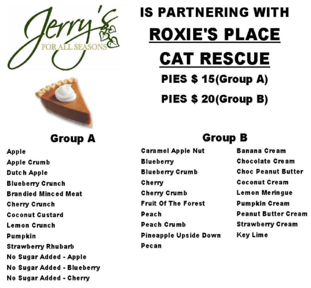 We are so excited to be partnering with Jerry’s For All Seasons in Dunmore for a delicious Thanksgiving pie fundraiser! Pre order your vouchers by the 2nd week in November and we will mail them to you, or they can be picked up at the shelter. For more information and to purchase vouchers please contact us via email roxiesplaceinc@gmail.com, call/text 570 702 9447, or message us on FB/Instagram! Thanks so much for your support! 😻🥧