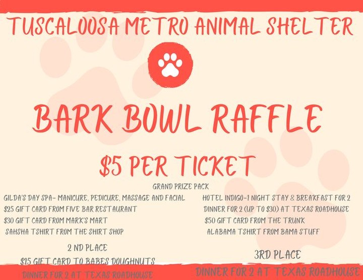 🎟🎟🎟 Make sure to get your Bark Bowl Raffle tickets!!! 🎟🎟🎟
There is a great prize pack from @gildas_salon 's, @hotelindigotuscaloosa, @fivetuscaloosa , @Texas Roadhouse Tuscaloosa, @marksmartnorthport , The Trunk, @the_shirt_shop , @bamastuff and @babestuscaloosa .
The tickets are $5 each! Stop by the shelter or any events off-site for the month of November ! 🐾