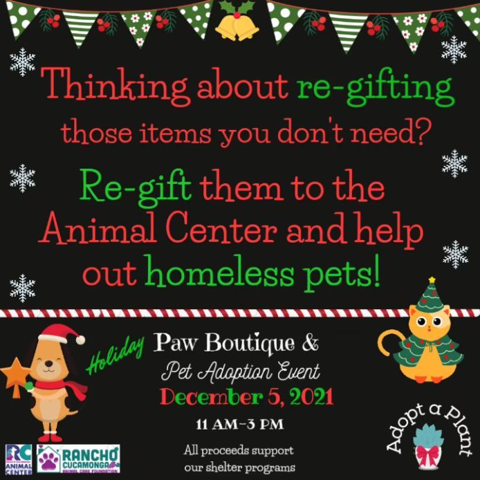 Thinking about re-gifting those items you don't need? Re-gift them to the Animal Center and help out homeless pets! We are accepting new items for pets & people. Gift cards, home goods and holiday themed items are great too! 

Join us on Sunday December 5th from 11AM-3PM for our Holiday Paw Boutique and Pet Adoption event. Shop for friends & family or treat yourself to some unique gifts for folks that love pets!  We will have awesome raffles and our famous Adopt a Plant booth will be open. Adoption fees will be waived. 
.......................
Cannot attend the event but want to help? Donations can be dropped off at the Animal Center before November 24th, 2021 <a target='_blank' href='https://www.instagram.com/explore/tags/CreatingPAWsitiveImpact/'>#CreatingPAWsitiveImpact</a>