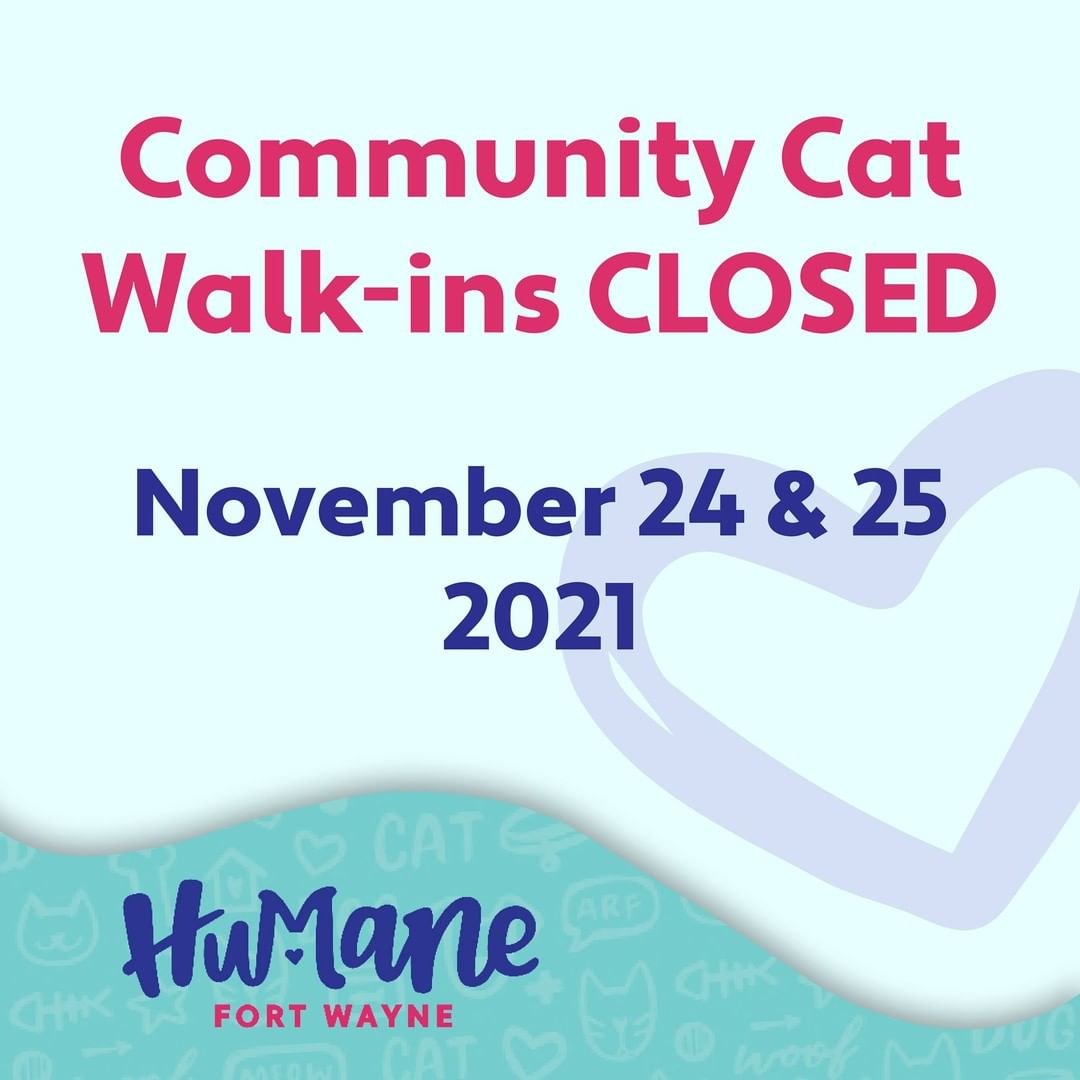 ‼ Attention! ‼ We will not be accepting Community Cat Walk-ins on Wednesday, November 24 or Thursday, November 25. Please plan accordingly. We apologize for the inconvenience. We appreciate your interest in the Community Cat Program! ❤

Walk-ins will resume on Monday, November 29, 2021. 🐾