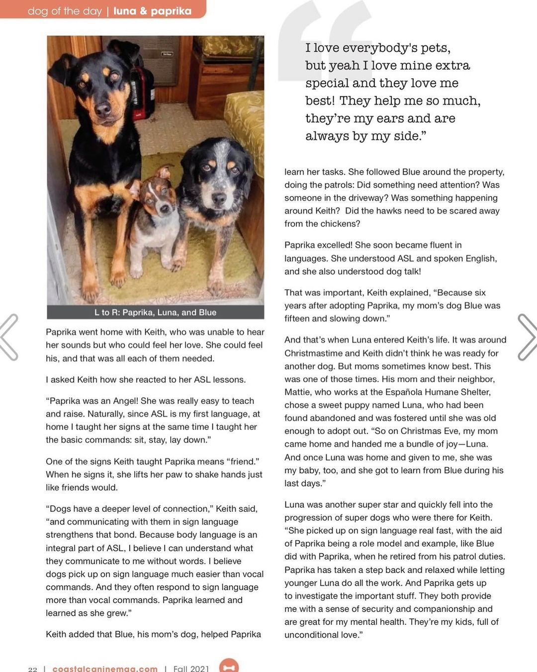 Española Humane alumni get some dog beach vibes in California’s Coastal Canine Magazine! Publishers of the magazine read our article about Keith King and his ASL-trained dogs Luna and Paprika in The Santa Fe New Mexican and reached out to us for a story - see photo on page 8 and the story starts on page 20 (and we share the magazine with Emmylou Harris?!? Swoon!) The piece is a heartwarming mutual-rescue tale about how our adopted dogs have become Keith’s ears, and beloved constant companions.

Luna also has the distinct honor of being our very first puppy adopted from our Puppy Patch at @ojosantaferesort !

🐾 Read it here: https://issuu.com/coastalcanine/docs/cc_fall_2021

🐾Coastal Canine Website:  http://www.coastalcaninemag.com/index.html

@goodvibesike @claudiamardel @boomerpg @barkingmadchick @raechiecakes 

<a target='_blank' href='https://www.instagram.com/explore/tags/coastalcanine/'>#coastalcanine</a> <a target='_blank' href='https://www.instagram.com/explore/tags/california/'>#california</a> <a target='_blank' href='https://www.instagram.com/explore/tags/dogbeach/'>#dogbeach</a> <a target='_blank' href='https://www.instagram.com/explore/tags/beach/'>#beach</a> <a target='_blank' href='https://www.instagram.com/explore/tags/beachvibes/'>#beachvibes</a> <a target='_blank' href='https://www.instagram.com/explore/tags/dogsofnewmexico/'>#dogsofnewmexico</a> <a target='_blank' href='https://www.instagram.com/explore/tags/santafe/'>#santafe</a> <a target='_blank' href='https://www.instagram.com/explore/tags/espa/'>#espa</a>ñola <a target='_blank' href='https://www.instagram.com/explore/tags/taos/'>#taos</a> <a target='_blank' href='https://www.instagram.com/explore/tags/losalamos/'>#losalamos</a> <a target='_blank' href='https://www.instagram.com/explore/tags/albuquerque/'>#albuquerque</a> <a target='_blank' href='https://www.instagram.com/explore/tags/abiquiu/'>#abiquiu</a> <a target='_blank' href='https://www.instagram.com/explore/tags/ojocaliente/'>#ojocaliente</a> <a target='_blank' href='https://www.instagram.com/explore/tags/deaf/'>#deaf</a> <a target='_blank' href='https://www.instagram.com/explore/tags/asl/'>#asl</a> <a target='_blank' href='https://www.instagram.com/explore/tags/aslinterpreter/'>#aslinterpreter</a> <a target='_blank' href='https://www.instagram.com/explore/tags/servicedog/'>#servicedog</a> <a target='_blank' href='https://www.instagram.com/explore/tags/assistancedog/'>#assistancedog</a> <a target='_blank' href='https://www.instagram.com/explore/tags/signlanguage/'>#signlanguage</a> <a target='_blank' href='https://www.instagram.com/explore/tags/hearingimpaired/'>#hearingimpaired</a> <a target='_blank' href='https://www.instagram.com/explore/tags/adopted/'>#adopted</a> <a target='_blank' href='https://www.instagram.com/explore/tags/adoptdontshop/'>#adoptdontshop</a> <a target='_blank' href='https://www.instagram.com/explore/tags/rescuedismyfavoritebreed/'>#rescuedismyfavoritebreed</a> <a target='_blank' href='https://www.instagram.com/explore/tags/dogsofinstagram/'>#dogsofinstagram</a> <a target='_blank' href='https://www.instagram.com/explore/tags/rescuedogsofinstagram/'>#rescuedogsofinstagram</a> <a target='_blank' href='https://www.instagram.com/explore/tags/luna/'>#luna</a> <a target='_blank' href='https://www.instagram.com/explore/tags/paprika/'>#paprika</a> <a target='_blank' href='https://www.instagram.com/explore/tags/myears/'>#myears</a> <a target='_blank' href='https://www.instagram.com/explore/tags/foreverhome/'>#foreverhome</a> <a target='_blank' href='https://www.instagram.com/explore/tags/foreverfamily/'>#foreverfamily</a>