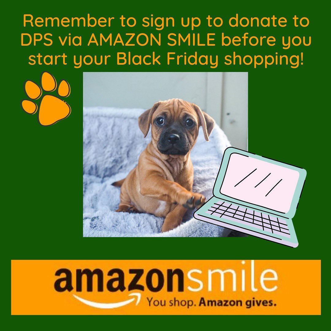 BLACK FRIDAY and CYBER MONDAY are coming! Sign up for Amazon Smile to give back to your favorite rescue while buying presents for the fam… or yourself!  Be sure to select 