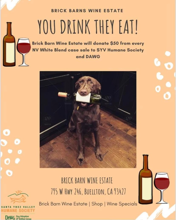 Head to Brick Barn Wine Estate at 795 W Hwy 246 in Buellton and buy a case of NV white blend. $50 gets donated to our animals! 🐶 🐱